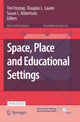 Book cover of: Space, Place and Educational Settings. By: Tim Freytag