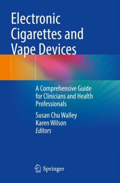 Book cover of: Electronic Cigarettes and Vape Devices. By: Susan Chu Walley