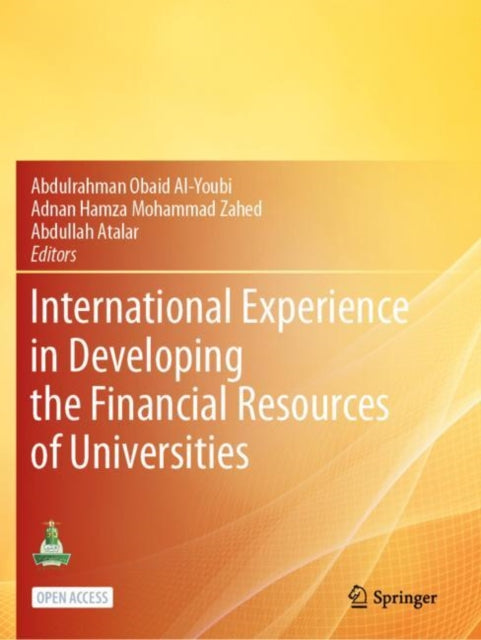 Book cover of: International Experience in Developing the Financial Resources of Universities. By: Abdulrahman bin Obaid AI-Youbi