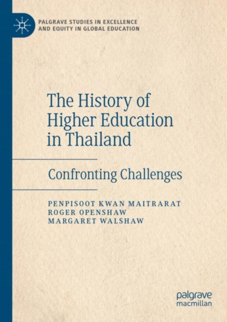 Book cover of: History of Higher Education in Thailand. By: Penpisoot Kwan Maitrarat