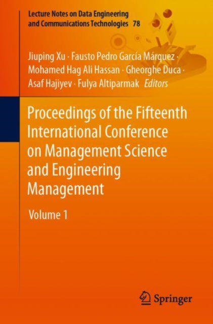 Book cover of: Proceedings of the Fifteenth International Conference on Management Science and Engineering Management. By: Jiuping Xu