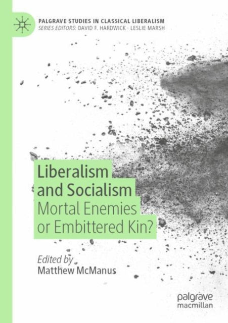 Book cover of: Liberalism and Socialism. By: Matthew McManus