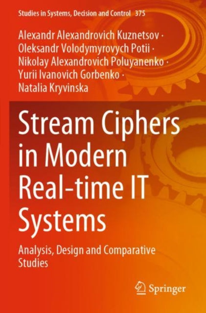Book cover of: Stream Ciphers in Modern Real-time IT Systems. By: Alexandr Alexandrovich Kuznetsov