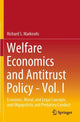 Book cover of: Welfare Economics and Antitrust Policy - Vol. I. By: Richard S. Markovits