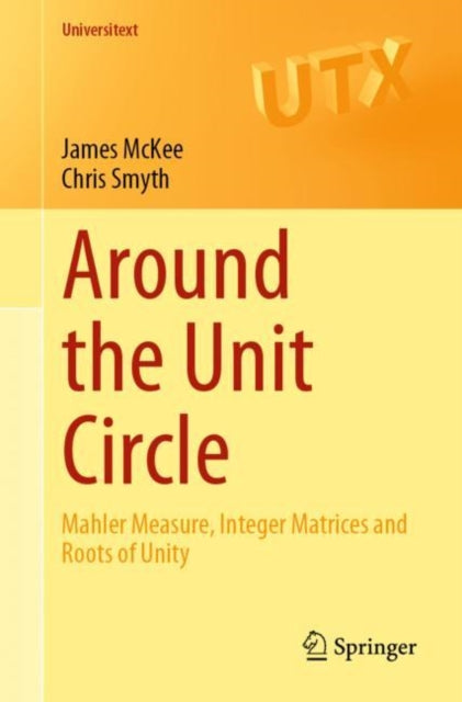 Book cover of: Around the Unit Circle. By: James McKee