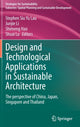 Book cover of: Design and Technological Applications in Sustainable Architecture. By: Stephen Siu Yu Lau