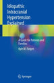 Book cover of: Idiopathic Intracranial Hypertension Explained. By: Kyle M. Fargen