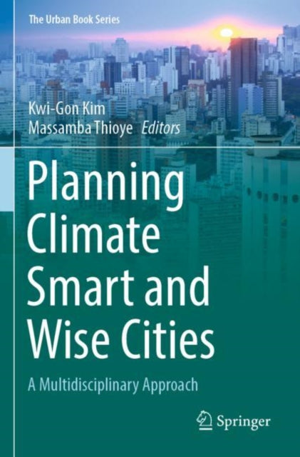 Book cover of: Planning Climate Smart and Wise Cities. By: Kwi-Gon Kim