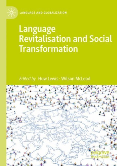 Book cover of: Language Revitalisation and Social Transformation. By: Huw Lewis