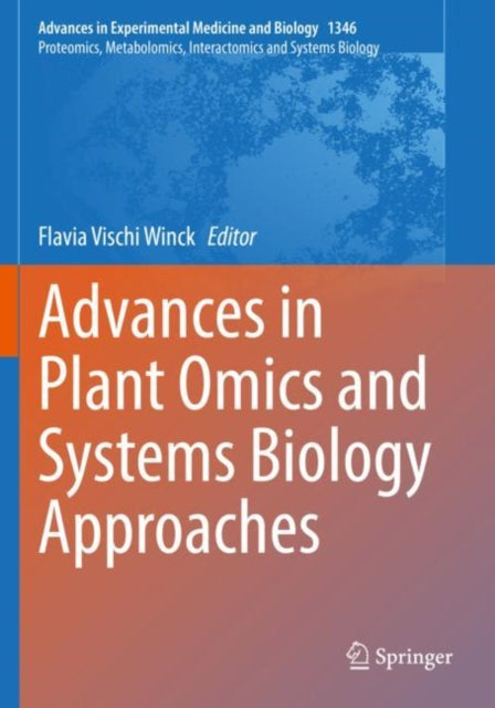 Book cover of: Advances in Plant Omics and Systems Biology Approaches. By: Flavia Vischi Winck