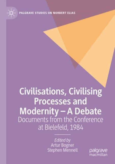 Book cover of: Civilisations, Civilising Processes and Modernity – A Debate. By: Artur Bogner