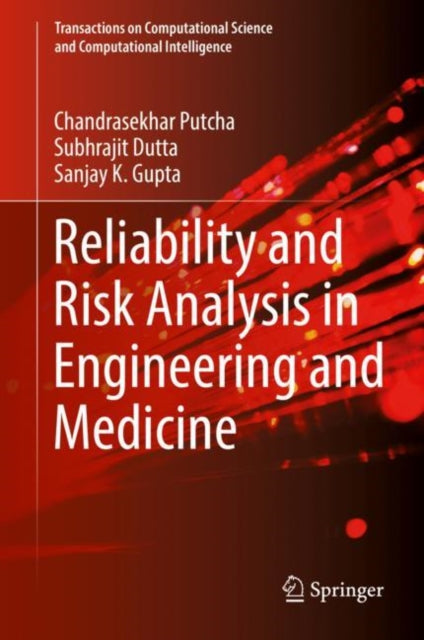 Book cover of: Reliability and Risk Analysis in Engineering and Medicine. By: Chandrasekhar Putcha