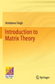 Book cover of: Introduction to Matrix Theory. By: Arindama Singh