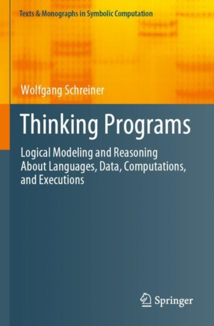 Book cover of: Thinking Programs. By: Wolfgang Schreiner