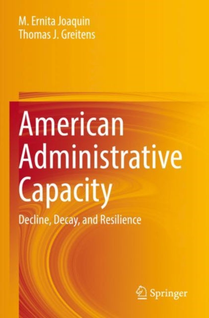 Book cover of: American Administrative Capacity. By: M. Ernita Joaquin
