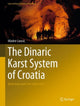 Book cover of: Dinaric Karst System of Croatia. By: Mladen Garasic
