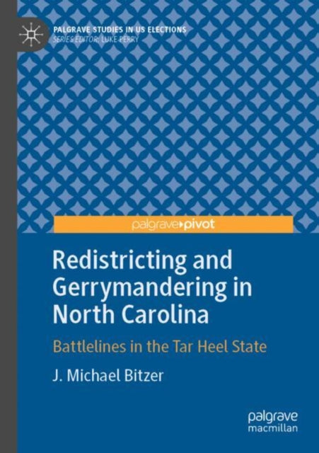 Book cover of: Redistricting and Gerrymandering in North Carolina. By: J. Michael Bitzer
