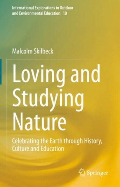 Book cover of: Loving and Studying Nature. By: Malcolm Skilbeck