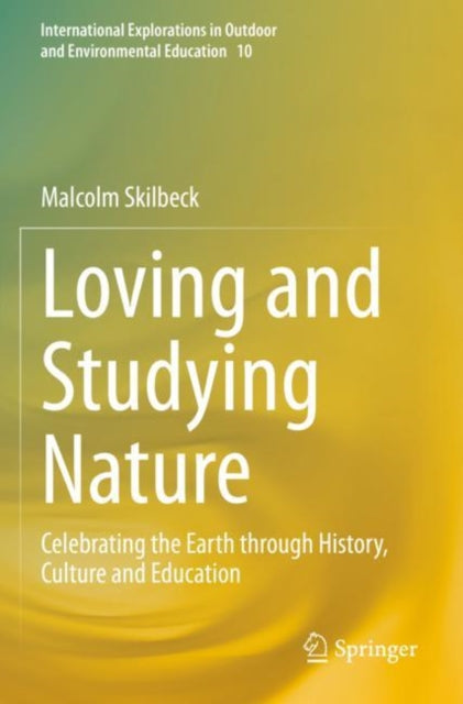 Book cover of: Loving and Studying Nature. By: Malcolm Skilbeck