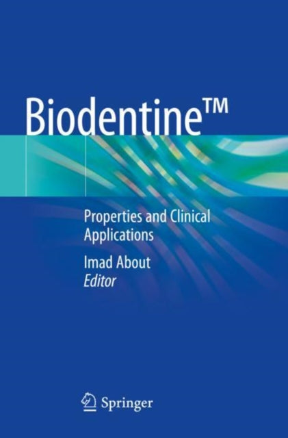 Book cover of: Biodentine™. By: Imad About