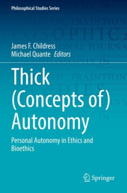 Book cover of: Thick (Concepts of) Autonomy. By: James F. Childress