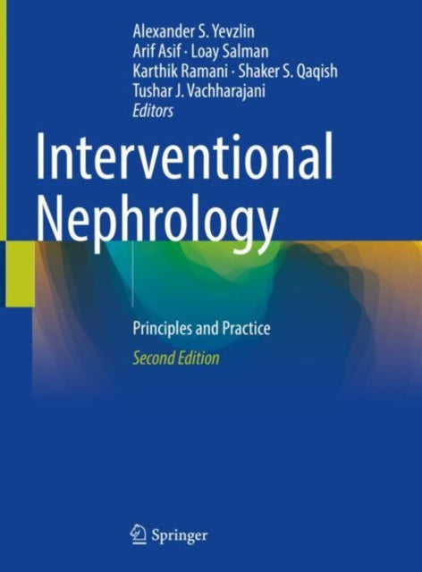 Book cover of: Interventional Nephrology. By: Alexander S. Yevzlin