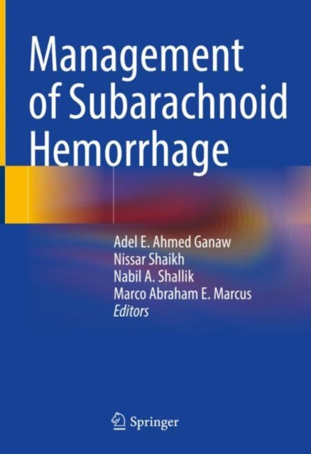 Book cover of: Management of Subarachnoid Hemorrhage. By: Adel E. Ahmed Ganaw