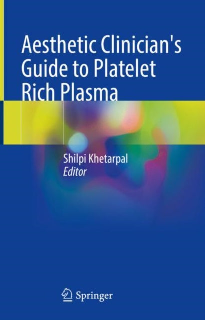 Book cover of: Aesthetic Clinician's Guide to Platelet Rich Plasma. By: Shilpi Khetarpal