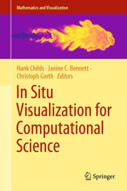 Book cover of: In Situ Visualization for Computational Science. By: Hank Childs