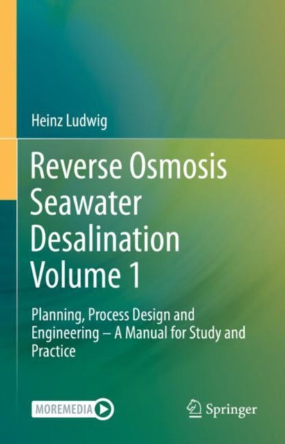 Book cover of: Reverse Osmosis Seawater Desalination Volume 1. By: Heinz Ludwig