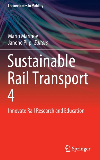 Book cover of: Sustainable Rail Transport 4. By: Marin Marinov