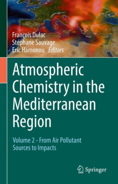 Book cover of: Atmospheric Chemistry in the Mediterranean Region. By: François Dulac