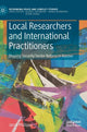 Book cover of: Local Researchers and International Practitioners. By: Jacob Phillipps