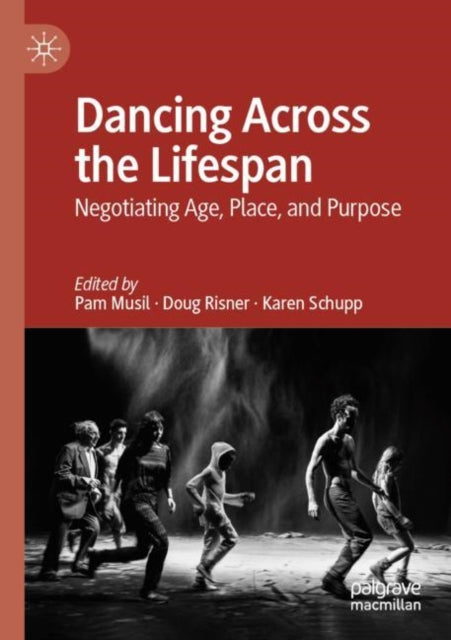 Book cover of: Dancing Across the Lifespan. By: Pam Musil