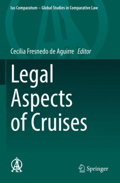 Book cover of: Legal Aspects of Cruises. By: Cecilia Fresnedo de Aguirre