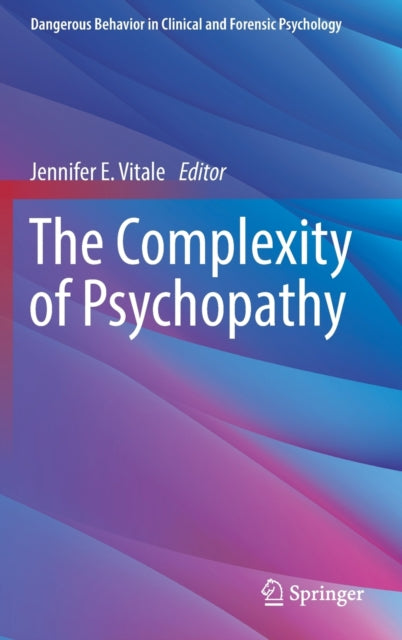 Book cover of: Complexity of Psychopathy. By: Jennifer E. Vitale