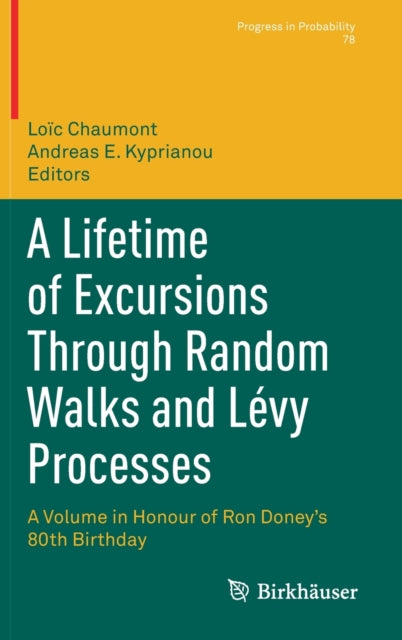 Book cover of: Lifetime of Excursions Through Random Walks and Levy Processes. By: Loïc Chaumont