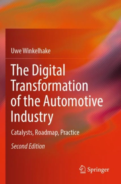 Book cover of: Digital Transformation of the Automotive Industry. By: Uwe Winkelhake