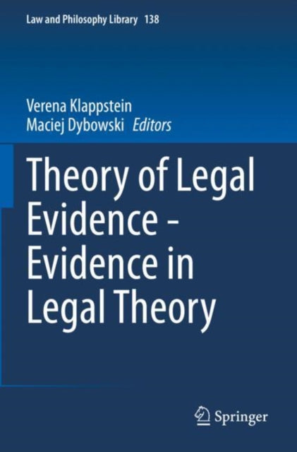Book cover of: Theory of Legal Evidence - Evidence in Legal Theory. By: Verena Klappstein