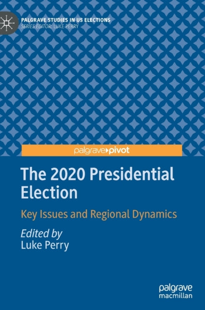 Book cover of: 2020 Presidential Election. By: Luke Perry
