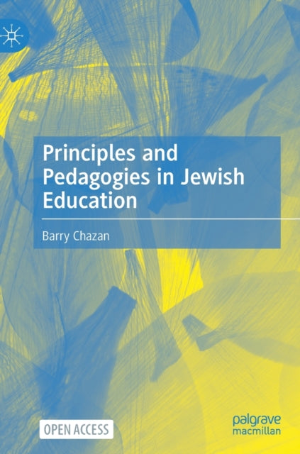Book cover of: Principles and Pedagogies in Jewish Education. By: Barry Chazan