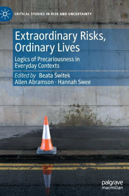 Book cover of: Extraordinary Risks, Ordinary Lives. By: Beata Świtek