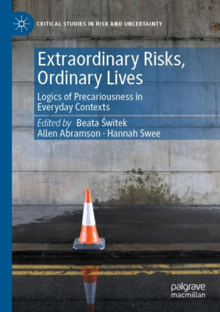 Book cover of: Extraordinary Risks, Ordinary Lives. By: Beata Świtek