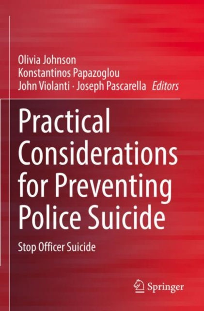 Book cover of: Practical Considerations for Preventing Police Suicide. By: Olivia Johnson