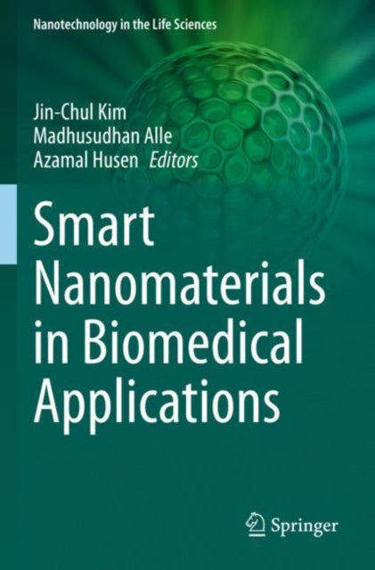 Book cover of: Smart Nanomaterials in Biomedical Applications. By: Jin-Chul Kim