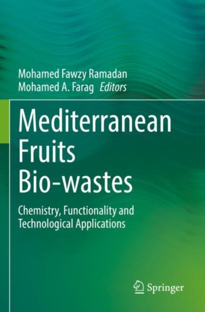 Book cover of: Mediterranean Fruits Bio-wastes. By: Mohamed Fawzy Ramadan