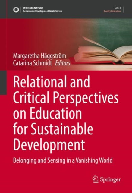 Book cover of: Relational and Critical Perspectives on Education for Sustainable Development. By: Catarina Schmidt