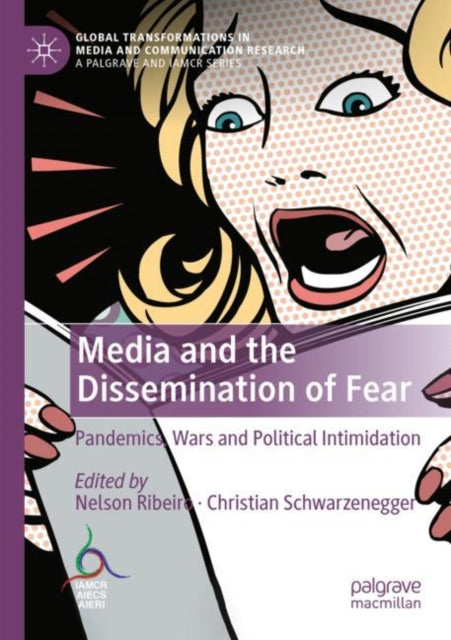Book cover of: Media and the Dissemination of Fear. By: Nelson Ribeiro