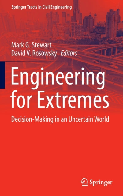 Book cover of: Engineering for Extremes. By: Mark G. Stewart
