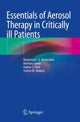 Book cover of: Essentials of Aerosol Therapy in Critically ill Patients. By: Mohamed E. A. Abdelrahim
